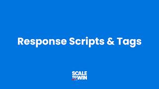 Tags and Response Scripts