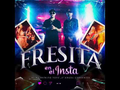 El Padrinito Toys, Angel Cervantes - Fresita en el insta