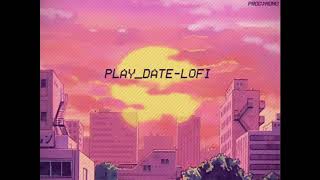PLAY DATE - LOFI ( PRODMOMO )