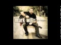 Mark Wills: Days Of Thunder