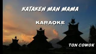 Download lagu lagu karo terbaru | Kataken man Mama | Karaoke | Ton cowok mp3
