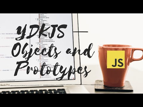 YDKJS - Objects and Prototypes - 1