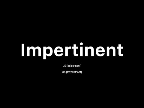 How to Pronounce Impertinent: 🇺🇸 American English vs. 🇬🇧 British English