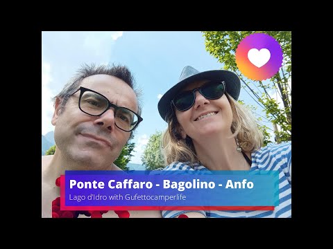 LAGO D'IDRO: scopri Ponte Caffaro, Bagolino e Anfo con Gufettocamperlife... e una canoa