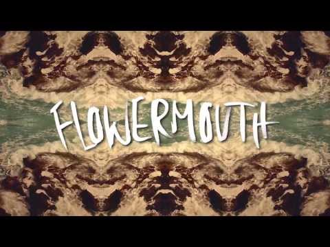 Flowermouth - Make Your Mind