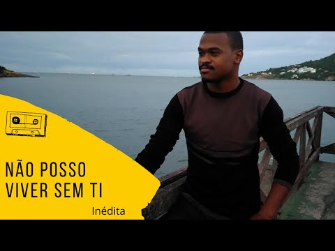 Não Posso Viver Sem Ti video