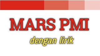 Download lagu MARS PMI dengan Lirik Palang Merah Indonesia... mp3