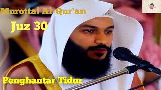 Download lagu Murottal Al-Qur'an juz 30 Syaikh Abdurrahman Al Ausy | Penghantar Tidur mp3