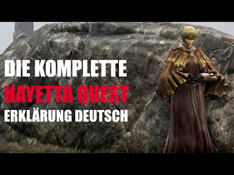 , title : 'Elden Ring Hayetta Quest Deutsch Komplett - NPC Story Erklärung mit allen Fundorten'