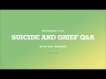 Suicide & Grief Q&A | Facebook Live