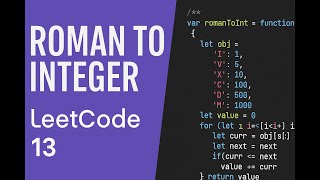 LeetCode 13: Roman to Integer | Clean JavaScript Solution