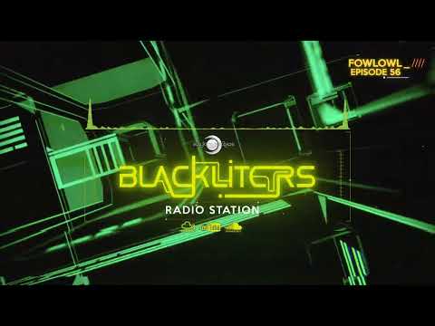 Blackliters Radio #056 "FOWLOWL" [Psychedelic Trance Radio]