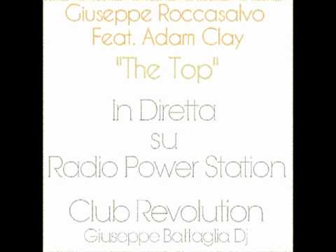 In Diretta su Radio Power Station Giuseppe Roccasalvo feat. Adam Clay - The Top (Original Mix)