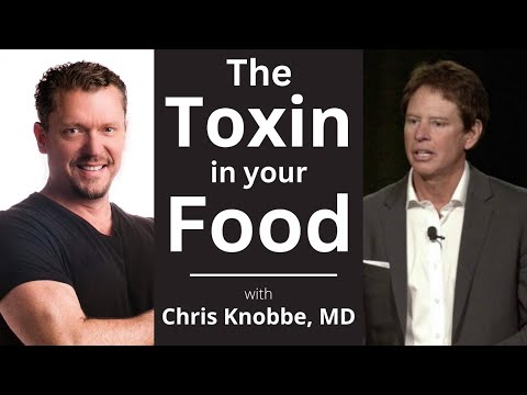Avoid this Toxin in the Food Supply! with Chris Knobbe, MD