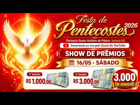 FESTA DE PENTECOSTES 2026 - 16/05 SHOW DE PRÊMIOS