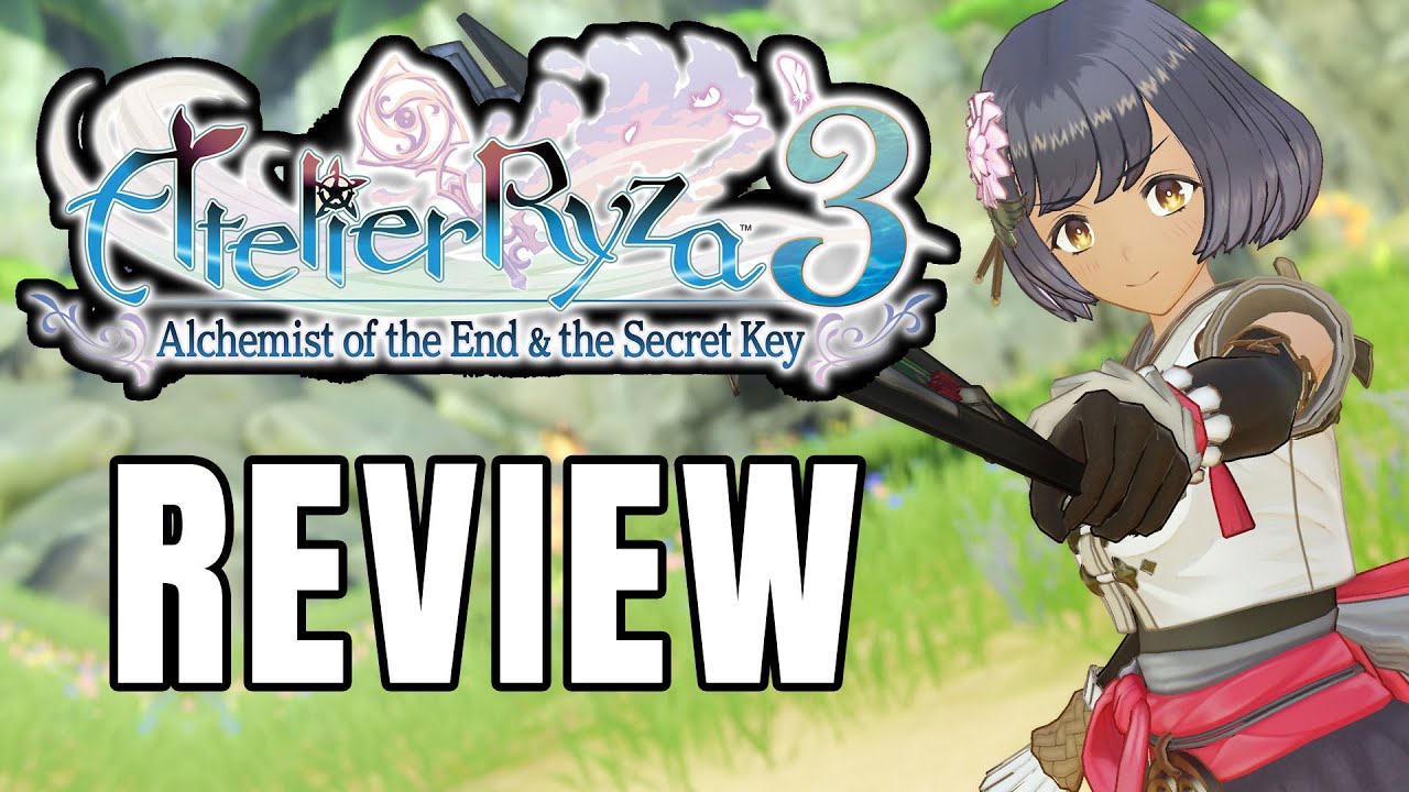 Atelier Ryza 3: Alchemist of the End and the Secret Key Review - The Final Verdict