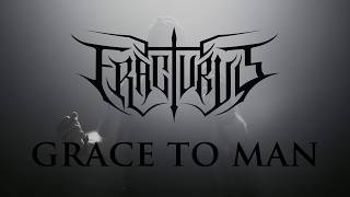 Grace to Man - Fracturus