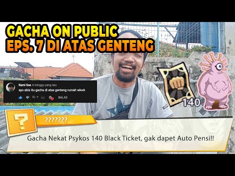 GACHA NEKAT 140 TIKET DI ATAS GENTENG! GAK DAPET PENSI! - One Punch Man The Strongest