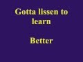 Dr. John - Lissen - Gotta lissen to learn. Better know to lissen