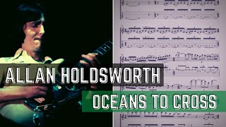 "Easy" Allan Holdsworth Solo Transcription - Oceans To Cross (Atlantis)