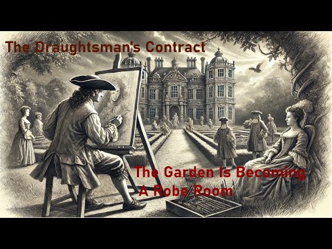 The Draughtsman's Contract - The Garden is Becoming A Robe Room