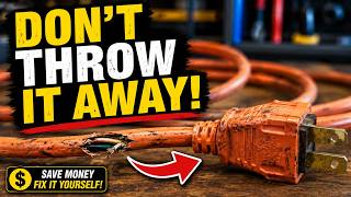 Don't Throw Away That Extension Cord! Fix It Instead