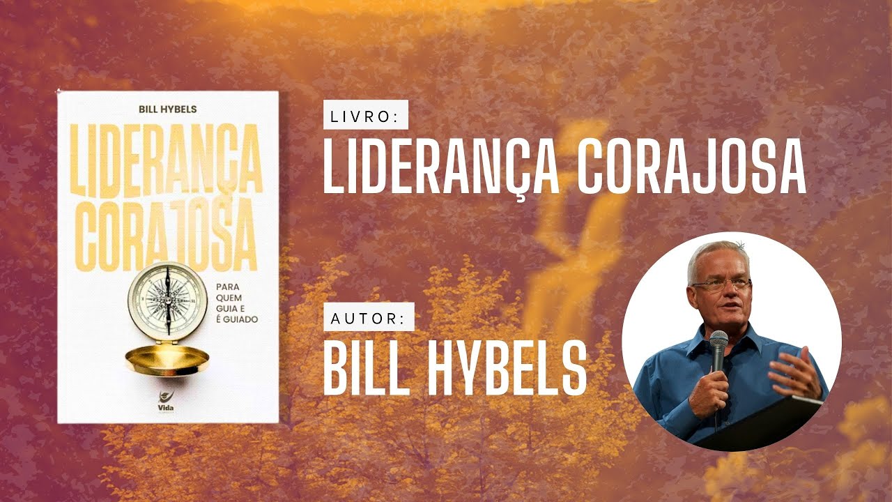 [Audiobook] - COMPLETO - Liderança Corajosa - Bill Hybels