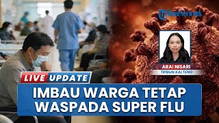 Meski Kasus Super Flu Belum Masuk Kalteng, Dinkes Tetap Minta Warga untuk Jaga Kewaspadaan