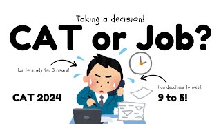 Should I leave my job for CAT?  | CAT 2024 | CAT 99 percentile challenge