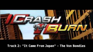 Crash &#39;n&#39; Burn Soundtrack: &quot;It Came From Japan&quot;