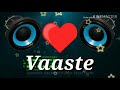 Vaaste Song: Dhvani Bhanushali, Tanishk Bagchi | Nikhil D | Bhushan Kumar | Radhika Rao, Vinay Sapru Vaaste Song: Dhvani Bhanushali, Tanishk Bagchi | Nikhil D | Bhushan Kumar | Radhika Rao, Vinay Sapru