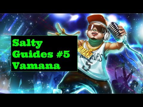Smite Vamana Guide (Salty Guide #5)