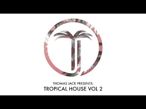 Thomas Jack Presents - Tropical House Vol.2