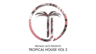 Thomas Jack Presents - Tropical House Vol.2