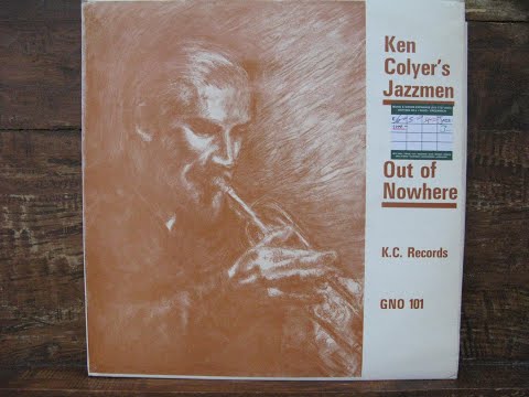 Out Of Nowhere  Ken Colyer's Jazzmen - Sammy Rimington, Geoff Cole, Richard Simmons, Bill Cole...