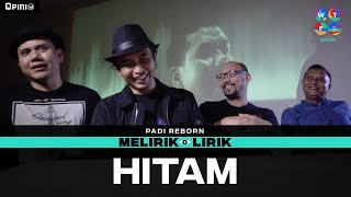 Download lagu Padi Reborn - Hitam | MELIRIK LIRIK mp3