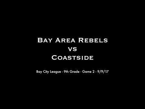 Bay City League - 9th Grade - Game 2 - Rebels vs Coastside - 9/9/17