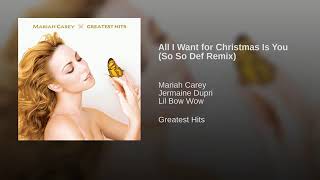 All I Want For Christmas Is You (So So Def Remix) - Mariah Carey ft. Jermaine Dupri &amp; Lil Bow Wow