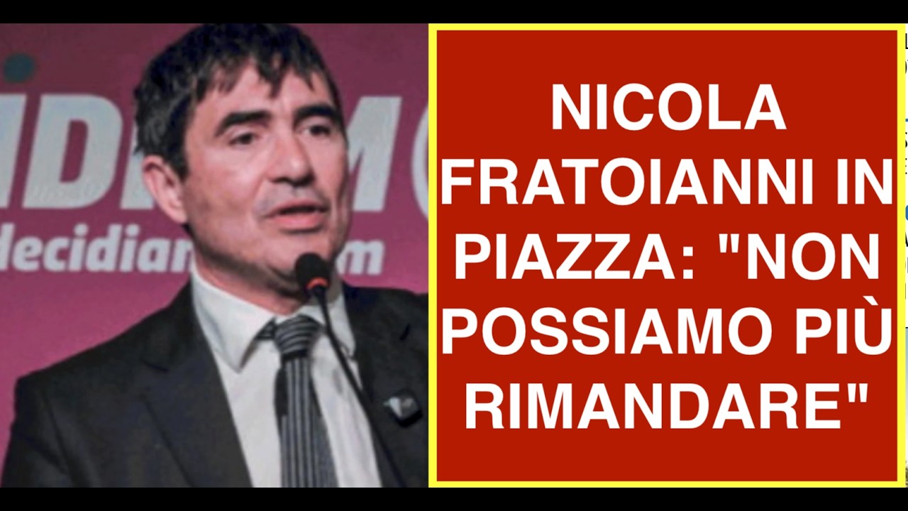 NICOLA FRATOIANNI IN PIAZZA: "NON POSSIAMO PIÙ RIMANDARE"