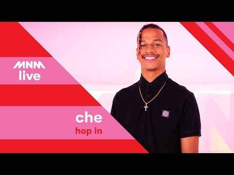 MNM LIVE: Che - Hop in || URBANICE