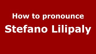 How to pronounce Stefano Lilipaly