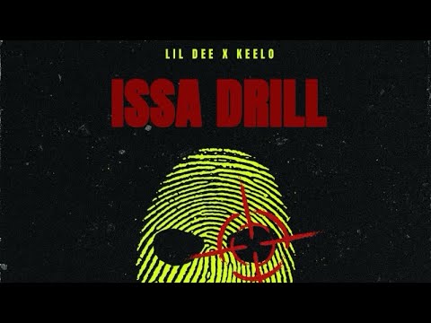 CDG Keelo X lil Dee - Issa Drill
