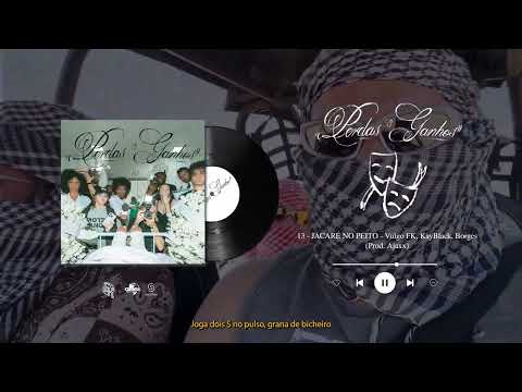 Vulgo FK, Kayblack, Borges - Jacaré No Peito (Audio Oficial) [Faixa 13 - P&G]