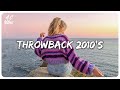 Dance party songs ~ Throwback 2010's songs ~ Songs to sing and dance