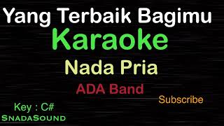 Download lagu YANG TERBAIK BAGIMU-Lagu Pop Indonesia-ADA BAND-KARAOKE NADA PRIA ​⁠ -Male-Cowok-Laki-laki@ucokku mp3