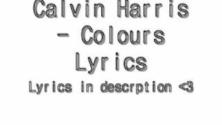 Calvin Harris - Colours Lyrics