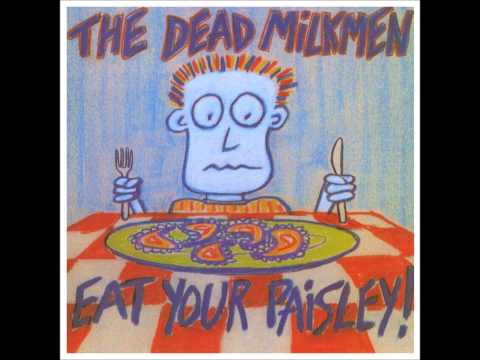 I Hear Your Name- The Dead Milkmen