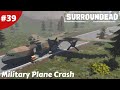 Military Plane Crash Event & Looting New Richland - SurrounDead - #39 - Gameplay