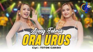 Download lagu Ajeng Febria - Ora Urus | Sa Janji Minggu Depan Lunasi Angsuran mp3