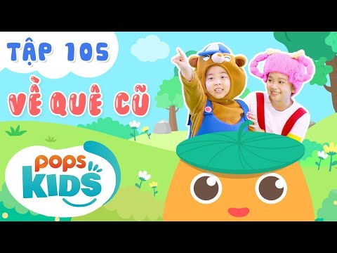 Mầm Chồi Lá Tập 105 - Về Quê Cũ | Nhạc thiếu nhi hay cho bé | Vietnamese Kids Song